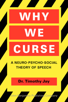 Hardcover Why We Curse: A neuro-psycho-social theory of speech Book