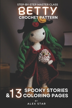 Paperback BETTY Crochet pattern & 13 Spooky Stories, Coloring Pages Book