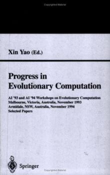 Paperback Progress in Evolutionary Computation: AI '93 and AI '94 Workshops on Evolutionary Computation, Melbourne, Victoria, Australia, November 16, 1993, Armi Book