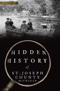 Paperback Hidden History of St. Joseph County, Michigan Book