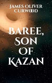 Paperback Baree, Son Of Kazan Book