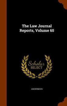 Hardcover The Law Journal Reports, Volume 65 Book