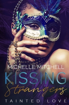 Paperback Kissing Strangers: Tainted Love Book