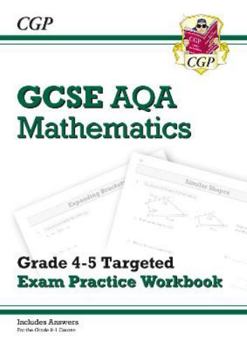 Paperback GCSE Maths AQA Grade 4-5 Targeted Exam Practice Workbook (includes answers): perfect for catch-up and the 2022 and 2023 exams (CGP GCSE Maths 9-1 Revision) Book