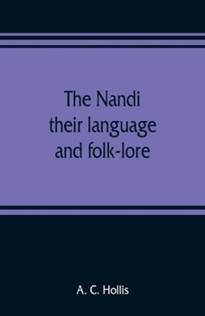 Paperback The Nandi, their language and folk-lore Book