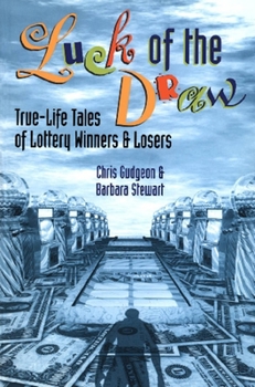 Paperback Luck of the Draw: True-Life Tales of Lottery Winners and Losers Book