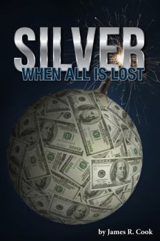 Paperback Silver When All is Lost Book