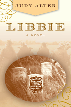 Libbie - Book #1 of the Real Women of the American West