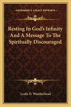 Paperback Resting In God's Infinity And A Message To The Spiritually Discouraged Book