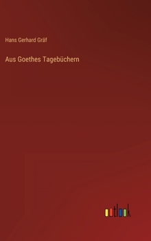 Hardcover Aus Goethes Tagebüchern [German] Book