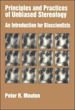 Paperback Principles and Practices of Unbiased Stereology: An Introduction for Bioscientists Book