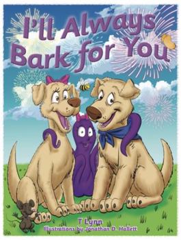 Hardcover I'll Always Bark for You Book