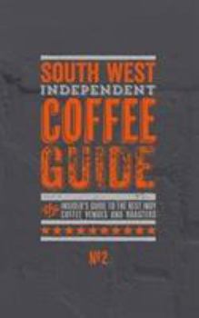 Paperback South West Independent Coffee Guide: No. 2 [Unqualified] Book