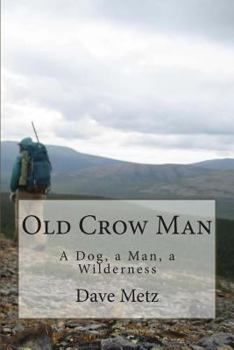 Paperback Old Crow Man: To become one with the land, he had to leave it all behind. Book