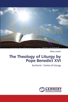 Paperback The Theology of Liturgy by Pope Benedict XVI Book