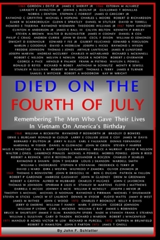 Paperback Died On The Fourth of July: Remembering the Men Who Gave Their Lives in Vietnam on America's Birthday Book