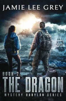 Mystery Babylon, Book 2: The Dragon - Book #2 of the Mystery Babylon