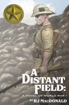 Paperback A Distant Field: A Novel of World War I Book