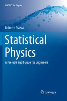 Paperback Statistical Physics: A Prelude and Fugue for Engineers Book