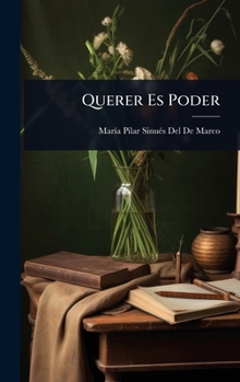Querer Es Poder (Spanish Edition)