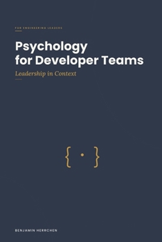 Psychology for Developer Teams: Leadership in Context