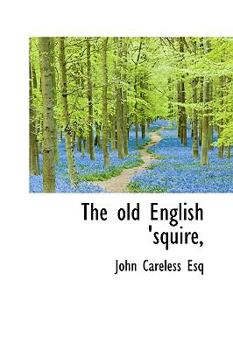 Hardcover The Old English 'Squire, Book