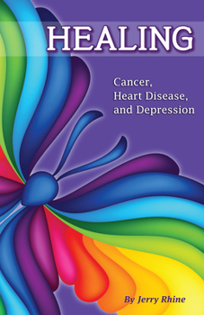 Paperback Healing: Cancer, Heart Disease, and Depression Book