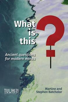 Paperback What is this?: Ancient questions for modern minds Book