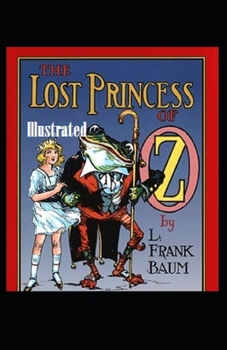The Lost Princess of Oz Illustrated