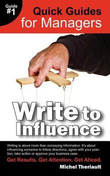 Paperback Write To Influence - Quick Guides for Managers Book