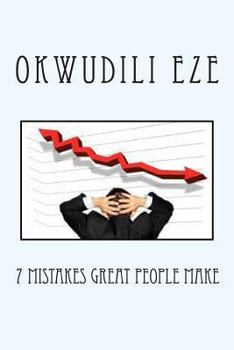 Paperback 7 Mistakes Great People Make Book