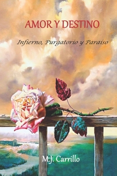 Paperback Amor y destino: Infierno, Purgatorio y Paraíso [Spanish] Book