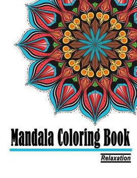 Paperback Mandala Coloring Book: Relaxation Anti-Stress Large Print For Adults Book