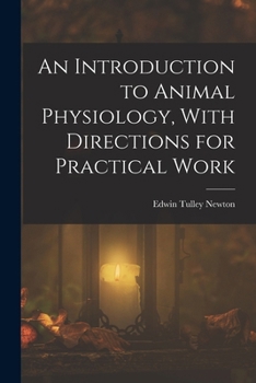 Paperback An Introduction to Animal Physiology, With Directions for Practical Work Book