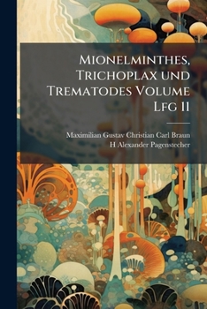Paperback Mionelminthes, Trichoplax und Trematodes Volume Lfg 11 [German] Book