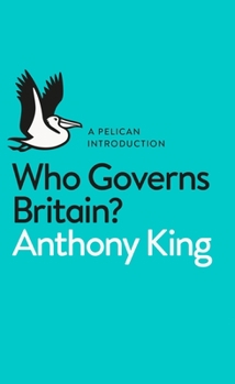 Paperback A Pelican Introduction: Who Governs Britain? Book