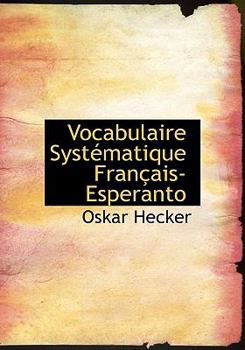 Hardcover Vocabulaire Systacmatique Franasais-Esperanto [Large Print] Book
