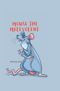 Paperback Mouse the Malevolent Book