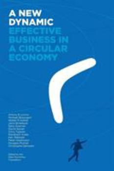 Paperback A New Dynamic - Effective Business in a Circular Economy Book