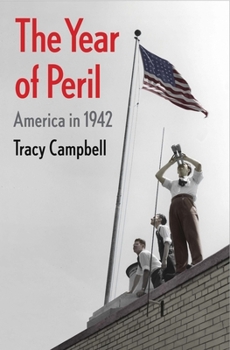 Hardcover The Year of Peril: America in 1942 Book