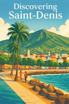 Discovering Saint-Denis (Discovering the world)