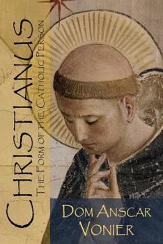 Paperback Christianus: The Form of the Catholic Person Book