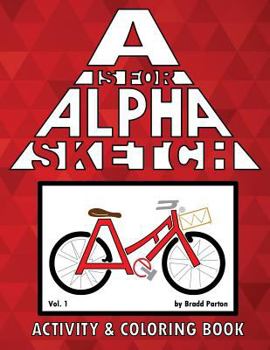Paperback A is for Alpha-Sketch: Activity & Coloring Book