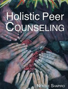 Paperback Holistic Peer Counseling Book