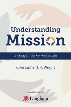 Paperback Understanding Mission: A Study Guide for the Church Book