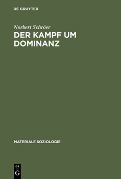 Hardcover Der Kampf Um Dominanz: Hermeneutische Fallanalyse Einer Polizeilichen Beschuldigtenvernehmung [German] Book