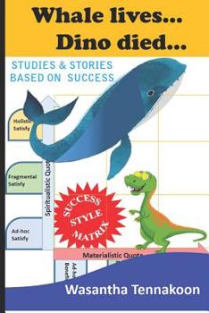 Paperback Whale lives... Dino died...: Studies & Stories Based on Success Book