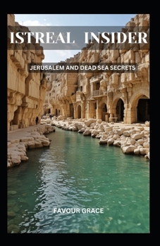 Paperback Istreal Insider: Jerusalem and Dead Sea Secrets Book