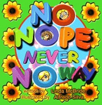 Hardcover No Nope Never No Way Book