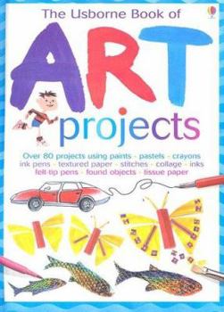 Hardcover The Usborne Book of Art Projects Book